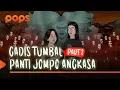 Download Lagu GADIS TUMBAL PANTI JOMPO ANGKASA PART 2 | POPS X @RizkyRiplay