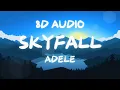 Adele - Skyfall 8D