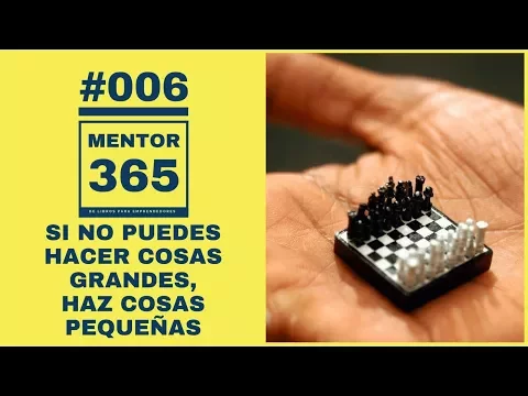 Download MP3 MENTOR365 #006 Si no puedes hacer cosas grandes, haz cosas pequeñas