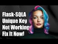 Flask-SQLAlchemy Unique Constraint Not Working Troubleshooting Guide