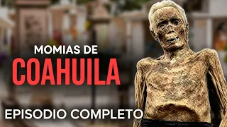 LAS MOMIAS DE COAHUILA | MA*T0 a su hijo por amor.