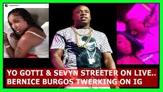 yo gotti u0026 sevyn streeter on ig live bernice burgos twerk video