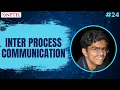 Inter Process Communication Introduction to Operating Systems