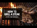How to Grill a Perfect Steak - 8 Tips for Success Omaha Steaks