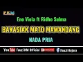 Download Lagu Eno Viola ft Ridho Zulma - BAKASIAK MATO MAMANDANG [ Karaoke ] NADA PRIA