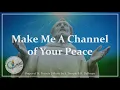 Download Lagu Make Me A Channel of Your Peace | Prayer of St. Francis Song | Choir with Lyrics | Catholic Hymn