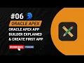 Tutorial 6 Understanding App Builder Creating Applications in Oracle APEX Complete Guide