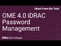 OpenManage Enterprise OME 4 0 iDRAC Password Management and Rotation