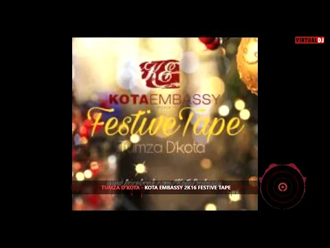 Download MP3 Kota Embassy 2k16 Festive Tape Mixed By Tumza D'kota