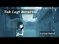 ICETEA BAND - "TAK LAGI BERARTI" - ( Official music video )