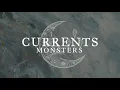 Currents - Monsters (OFFICIAL AUDIO STREAM)