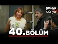 Lagu Yalan Dünya 40. Bölüm