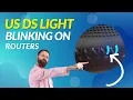 Us Ds Light Blinking on Routers