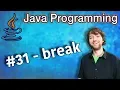 Java Programming Tutorial 31 - break