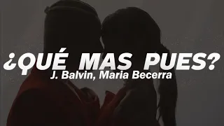Download J. Balvin, Maria Becerra - Qué Más Pues❤️| LETRA MP3