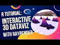 Lesson 1 How To Interactively Create 3D Data Visualizations in R with Rayrender