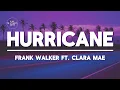 Download Lagu Frank Walker - Hurricane (ft. Clara Mae) (Lyrics)