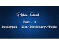 Python-Tutorial 4 Lists-Dictionary-Tuple