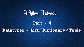 Python-Tutorial 4 Lists-Dictionary-Tuple