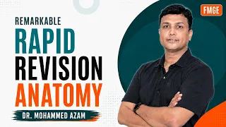 Rapid Revision Anatomy FMGE and NEET Pg || Dr Mohammed Azam