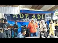 Download Lagu live musik Ade Adi entertainment d Sirah cijugul batu nanceb Tarogong l duda araban l cover l sesel