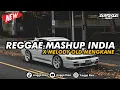DJ REGGAE MASHUP INDIA X MELODY OLD MENGKANE || COCOK BUAT NYANTAI โ