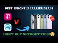 Best iPhone 17 Carrier Deals - AT T vs Verizon vs T-Mobile
