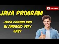 How to Run Java Code on Android Java for Android Development tutorial step by step