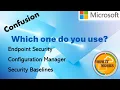 Which Intune Security Policy Should You Use Endpoint Security vs Configuration vs Baselines
