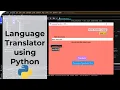 Build Language Translator in Python How to Make Google Translator Using Python in NLP