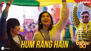 Download Hum Rang Hain - Badhaai Do | Rajkummar R, Bhumi P, Gulshan D | Shashaa T, Nakash A, Amit T, Varun G MP3