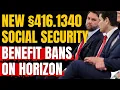 New 416 1340 Social Security Benefit Banning