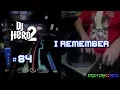 Download Lagu DJ Hero 2 - I Remember 100% FC (Expert)