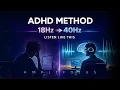 AD Listening Method 18Hz 40Hz Binaural Beats for Deep Work 90 Min
