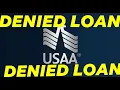 USAA LOAN DENIED