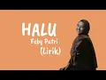 Download Lagu Halu - Feby Putri (Lirik)