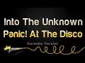 Download Lagu Panic! At The Disco - Into The Unknown (Karaoke Version)