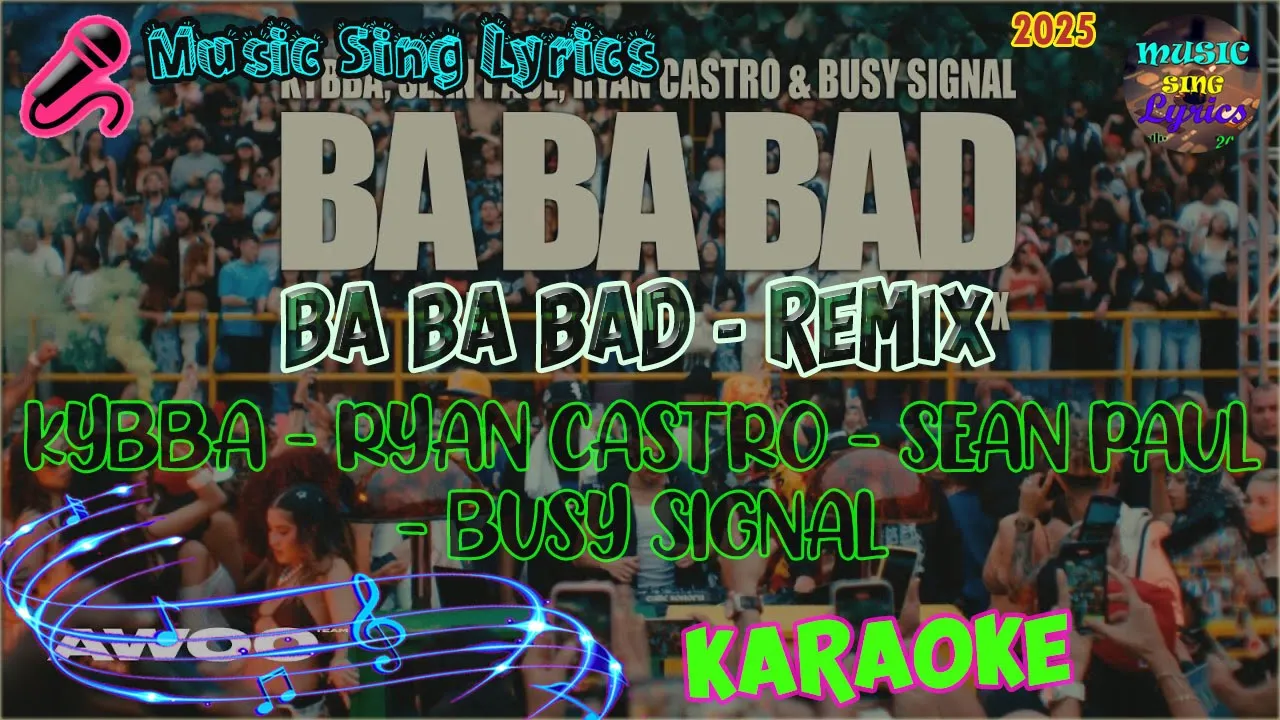 BA BA BAD "REMIX" - KYBBA, RYAN CASTRO, SEAN PAUL, BUSY (Karaoke/Lyrics Oficial) Music Sing Lyrics🎵 BA BA BAD "REMIX" - KYBBA, RYAN CASTRO, SEAN PAUL, BUSY (Karaoke/Lyrics Oficial) Music Sing Lyrics🎵