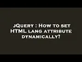 jQuery How to set HTML lang attribute dynamically