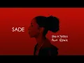 Download Lagu Sade - Like A Tattoo (Favo Remix)