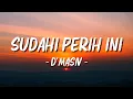 Lagu D'MASIV - Sudahi Perih Ini - Lagu Lyrics