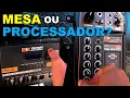 Lagu MESA DE SOM VS PROCESSADOR DE AUDIO