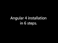 angular 4 installation in 6 steps