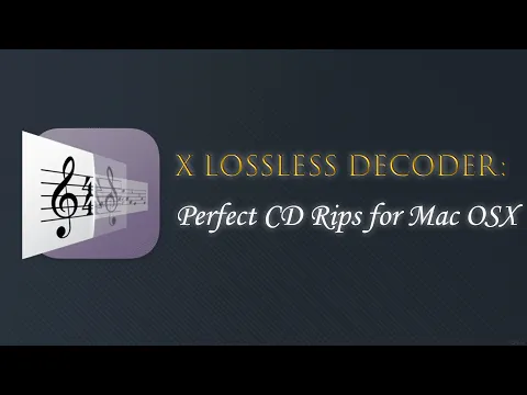 Download MP3 In-depth Guide to Ripping Perfect FLAC files from CD - X Lossless Decoder (XLD) (100% Logs)