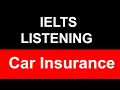 Car Insurance IELTS Listening