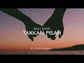 Download Lagu Takkan Pisah - Wali Band (Danish Cover)