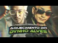 Aquecimento do Dynho Alves e DJ Tawan prod. DJ Tawan (Lyric oficial)