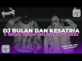 Download Lagu DJ BULAN DAN KSATRIA X SEKOP SEKOP MELODY ELITE CEES MENGKANE VIRAL TIKTOK YANG KALIAN CARI !!!