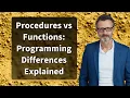 Procedures vs Functions Programming Differences Explained