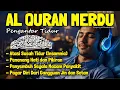 Lagu Al Quran Pengantar Tidur Surah Al Mulk, Al Fatihah, Ayat Kursi, Ar Rahman, Penenang Hati \u0026 Pikiirann